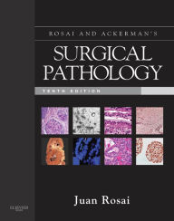 Title: Rosai and Ackerman's Surgical Pathology E-Book, Author: Juan Rosai