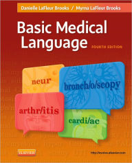 Title: Basic Medical Language / Edition 4, Author: Myrna LaFleur Brooks RN