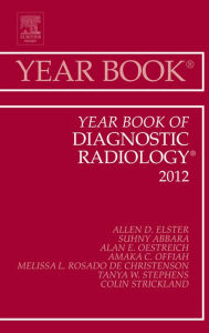 Title: Year Book of Diagnostic Radiology 2012, Author: Anne G. Osborn MD