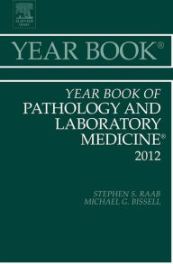 Title: Year Book of Pathology and Laboratory Medicine 2012, Author: Stephen S. Raab MD