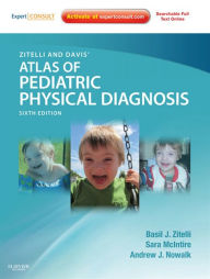 Title: Zitelli and Davis' Atlas of Pediatric Physical Diagnosis E-Book: Expert Consult - Online, Author: Basil J. Zitelli