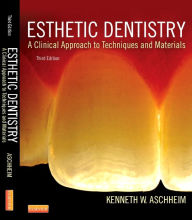 Title: Esthetic Dentistry: A Clinical Approach to Techniques and Materials / Edition 3, Author: Kenneth W. Aschheim DDS