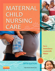 Title: Maternal Child Nursing Care - E-Book, Author: Shannon E. Perry