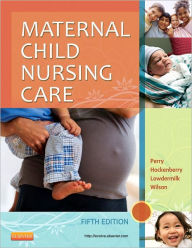 Title: Maternal Child Nursing Care / Edition 5, Author: Shannon E. Perry RN