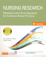 Title: Nursing Research: Methods and Critical Appraisal for Evidence-Based Practice / Edition 8, Author: Geri LoBiondo-Wood PhD