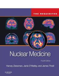 Title: Nuclear Medicine: The Requisites E-Book, Author: Harvey A. Ziessman