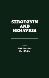 Title: Serotonin and Behavior, Author: Jack Barchas