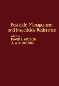 Title: Pesticide Management and Insecticide Resistance, Author: David Watson