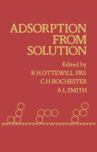 Title: Adsorption From Solution, Author: R. H. Ottewill