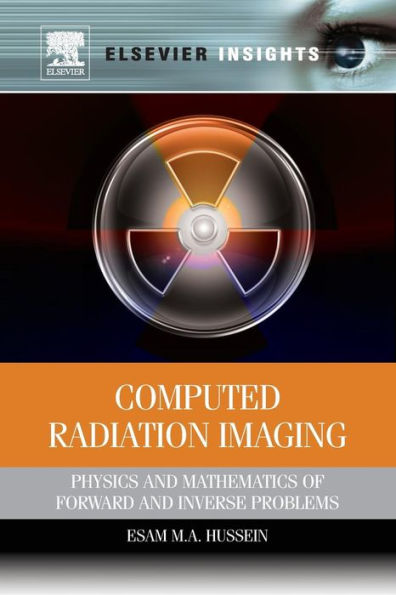 Computed Radiation Imaging: Physics and Mathematics of Forward and Inverse Problems