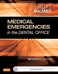 Title: Medical Emergencies in the Dental Office / Edition 7, Author: Stanley F. Malamed DDS