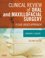 Title: Clinical Review of Oral and Maxillofacial Surgery - E-Book: Clinical Review of Oral and Maxillofacial Surgery - E-Book, Author: Shahrokh C. Bagheri BS