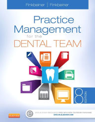 Title: Practice Management for the Dental Team / Edition 8, Author: Betty Ladley Finkbeiner CDA-Emeritus