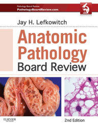 Title: Anatomic Pathology Board Review, Author: Jay H. Lefkowitch MD