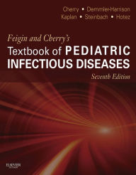 Title: Feigin and Cherry's Textbook of Pediatric Infectious Diseases E-Book, Author: James Cherry