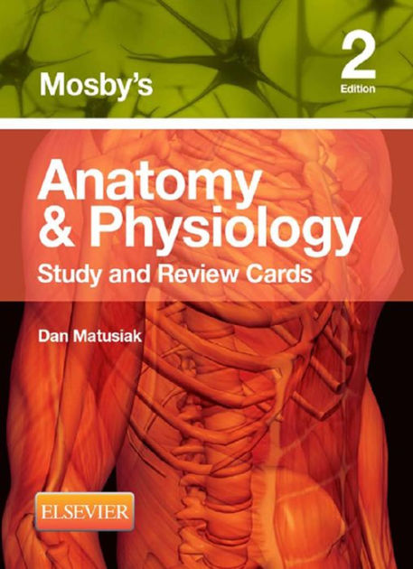 Mosby's Anatomy & Physiology Study and Review Cards - E-Book: Mosby's ...