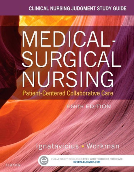 Clinical Nursing Judgment Study Guide for Medical-Surgical Nursing: Patient-Centered Collaborative Care / Edition 8