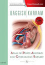 Atlas of Pelvic Anatomy and Gynecologic Surgery