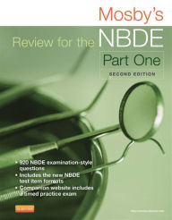 Title: Mosby's Review for the NBDE Part I, Author: Mosby