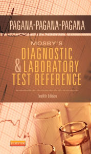 Title: Mosby's Diagnostic and Laboratory Test Reference / Edition 12, Author: Kathleen Deska Pagana PhD