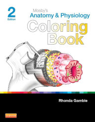 Title: Mosby's Anatomy and Physiology Coloring Book, Author: Mosby