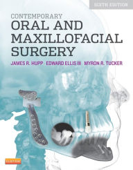 Title: Contemporary Oral and Maxillofacial Surgery - E-Book: Contemporary Oral and Maxillofacial Surgery - E-Book, Author: James R. Hupp DMD