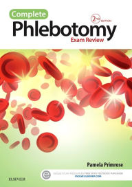 Title: Complete Phlebotomy Exam Review / Edition 2, Author: Pamela Primrose