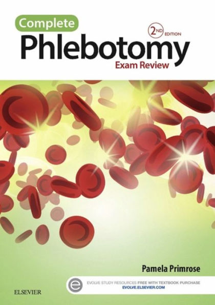 Complete Phlebotomy Exam Review - E-Book: Complete Phlebotomy Exam Review - E-Book