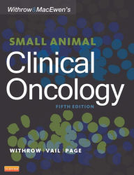 Title: Withrow and MacEwen's Small Animal Clinical Oncology - E-Book, Author: Stephen J. Withrow DVM