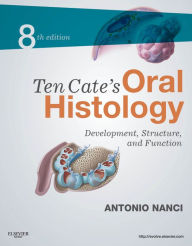 Title: Ten Cate's Oral Histology - E-Book: Development, Structure, and Function, Author: Antonio Nanci