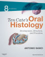 Ten Cate's Oral Histology - E-Book: Development, Structure, and Function