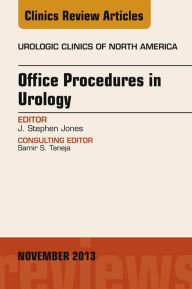 Title: Office-Based Procedures, An issue of Urologic Clinics, Author: J. Stephen Jones MD