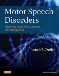 Title: Motor Speech Disorders - E-Book: Motor Speech Disorders - E-Book, Author: Joseph R. Duffy PhD