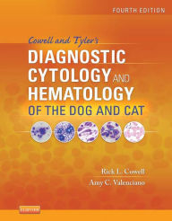 Title: Cowell and Tyler's Diagnostic Cytology and Hematology of the Dog and Cat - E-Book, Author: Amy C. Valenciano DVM