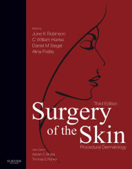 Title: Surgery of the Skin E-Book: Procedural Dermatology, Author: June K. Robinson