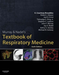 Title: Murray & Nadel's Textbook of Respiratory Medicine E-Book, Author: V.Courtney Broaddus