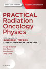 Practical Radiation Oncology Physics: A Companion to Gunderson & Tepper's Clinical Radiation Oncology