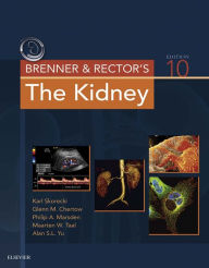 Title: Brenner and Rector's The Kidney E-Book, Author: Karl Skorecki