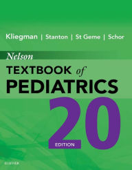 Title: Nelson Textbook of Pediatrics E-Book, Author: Robert M. Kliegman