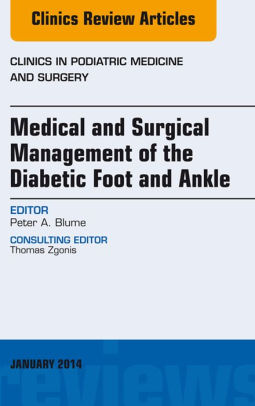 Medical And Surgical Management Of The Diabetic Foot And Ankle An Issue Of Clinics In Podiatric Medicine And Surgerynook Book - 