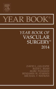 Title: Year Book of Vascular Surgery 2014, Author: David L Gillespie MD