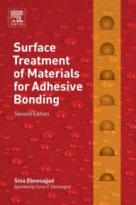 Title: Surface Treatment of Materials for Adhesive Bonding, Author: Sina Ebnesajjad