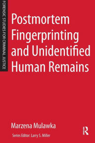 Title: Postmortem Fingerprinting and Unidentified Human Remains, Author: Marzena Mulawka