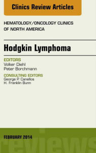 Title: Hodgkin's Lymphoma, An Issue of Hematology/Oncology, E-Book, Author: Volker Diehl