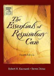 Title: Essentials of Respiratory Care - E-Book, Author: Robert M. Kacmarek PhD