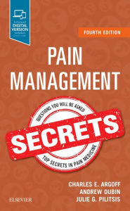 Title: Pain Management Secrets / Edition 4, Author: Charles E. Argoff MD