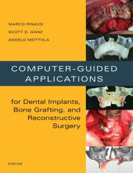 Title: Computer-Guided Dental Implants and Reconstructive Surgery - E-Book: Clinical Applications, Author: Marco Rinaldi