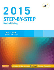 Title: Step-by-Step Medical Coding, 2015 Edition, Author: Carol J. Buck MS