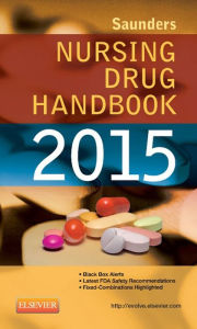 Title: Saunders Nursing Drug Handbook 2015 - E-Book: Saunders Nursing Drug Handbook 2015 - E-Book, Author: Robert Kizior BS