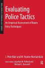 Evaluating Police Tactics: An Empirical Assessment of Room Entry Techniques